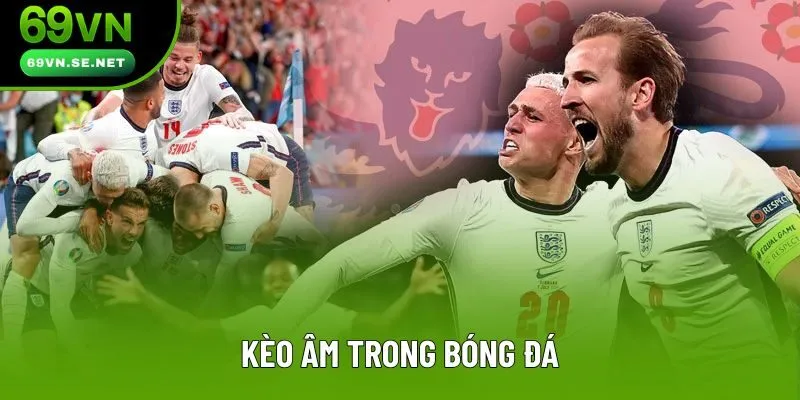 Kèo Âm Trong Bóng Đá - Chia Sẻ Mẹo Chơi Chuẩn 2025